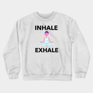 Inhale Exhale Crewneck Sweatshirt